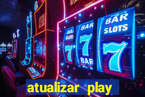 atualizar play store baixar